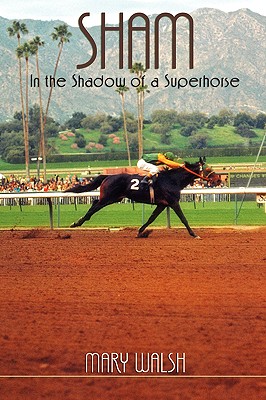Sham: In the Shadow of a Superhorse - Revised Cover Image