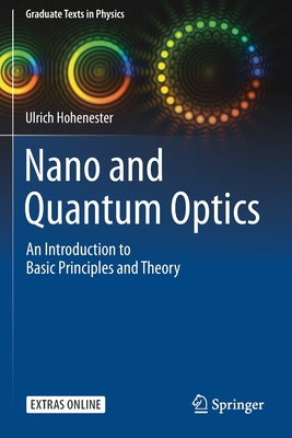 Nano and Quantum Optics: An Introduction to Basic Principles and Theory (Graduate Texts in Physics) Cover Image