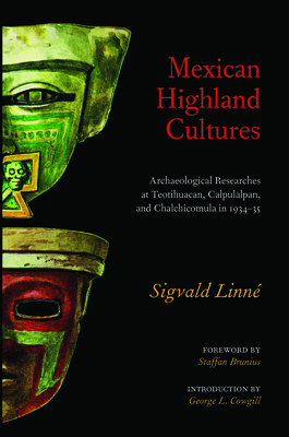 Mexican Highland Cultures: Archaeological Researches at Teotihuacan, Calpoulalpan and Chalchicomula in 1934-35 Cover Image
