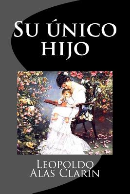 Su unico hijo (Spanish Edition)