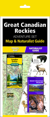 Great Canadian Rockies Adventure Set: Travel Map & Wildlife Guide [With Charts] Cover Image