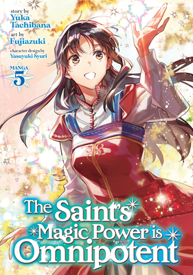 The Saint's Magic Power is Omnipotent (Manga) Vol. 5 Cover Image
