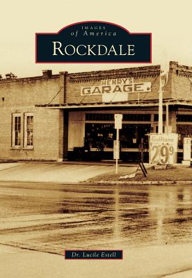 Rockdale (Images of America) By Lucile Estell Cover Image