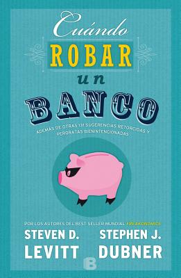 Cuando robar un banco / When to Rob a Bank Cuando robar un banco / When to Rob a Bank cover