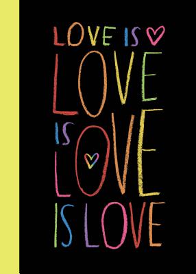Love is Love is Love is Love By Sourcebooks Cover Image