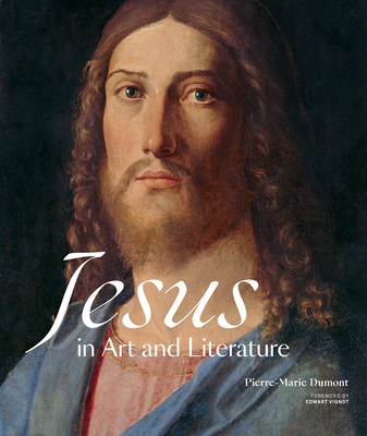 Jesus in Art and Literature By Pierre-Marie Dumont, Edward Vignot (Preface by) Cover Image