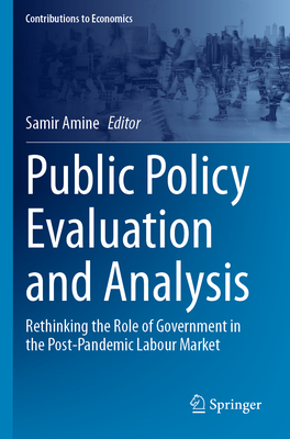 Public Policy Evaluation and Analysis: Rethinking the Role of