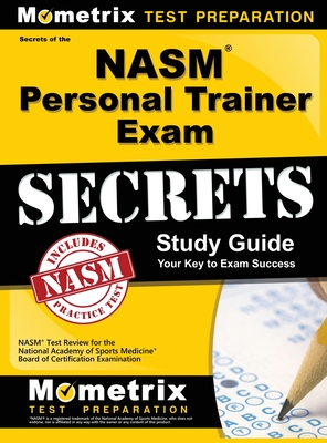 NASM Personal Trainer Exam Study Guide: NASM Test Review for the National Academy of Sports Medicine Board of Certification Examination cover