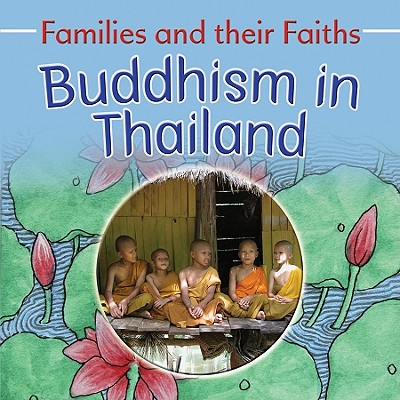 Buddhism in Thailand (Families and Their Faiths (Crabtree)) Cover Image