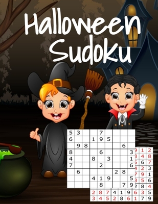 Halloween Sudoku: Kids Puzzle Book For Halloween With Answers - Easy To Medium Hard Puzzles For The Whole Family - Perfect For Long Car By Boo Spooky Cover Image