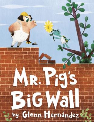 Mr. Pig's Big Wall Cover Image