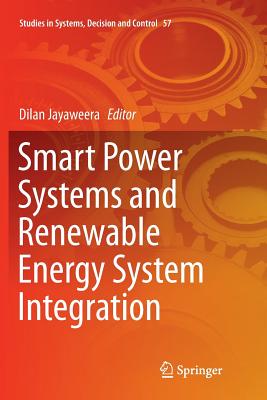 Smart Power Systems and Renewable Energy System Integration (Studies in Systems #57) Cover Image