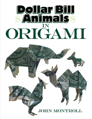 Dollar Bill Animals in Origami (Dover Crafts: Origami & Papercrafts)