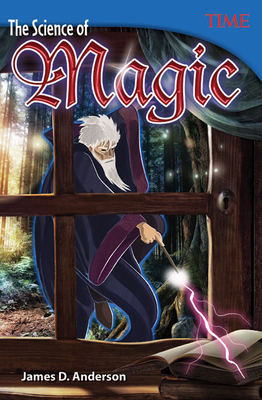 The Science of Magic (TIME®: Informational Text) Cover Image