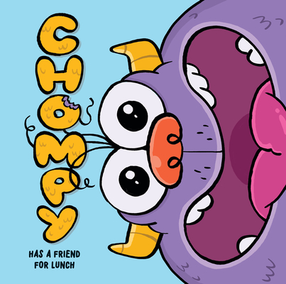 Chompy Has a Friend for Lunch: An Interactive Picture Book
