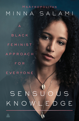 Sensuous Knowledge: A Black Feminist Approach for Everyone Cover Image