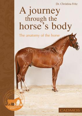 A Journey Through the Horse's Body: The Anatomy of the Horse Cover Image