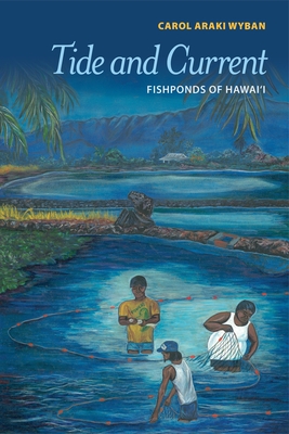 Tide and Current: Fishponds of Hawai'i Cover Image
