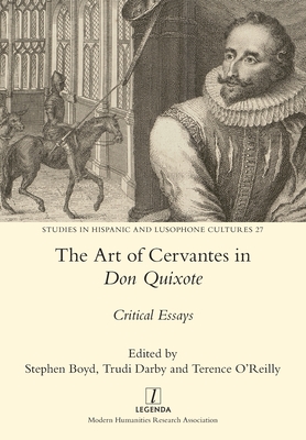 The Art of Cervantes in Don Quixote: Critical Essays (Studies in Hispanic and Lusophone Cultures #27) Cover Image
