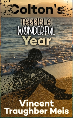 Colton's Terrible Wonderful Year By Vincent Traughber Meis Cover Image