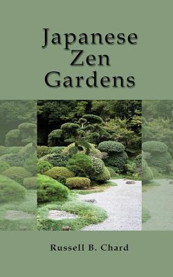 Japanese Zen Gardens By Russell Chard Cover Image