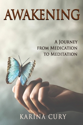 Awakening: A Journey from Medication to Meditation Cover Image
