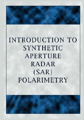 Introduction to Synthetic Aperture Radar (Sar) Polarimetry Cover Image