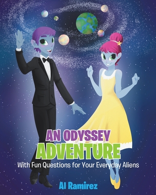 An Odyssey Adventure: With Fun Questions for Your Everyday Aliens Cover Image