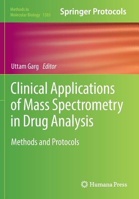 Clinical Applications of Mass Spectrometry in Drug Analysis: Methods and Protocols (Methods in Molecular Biology #1383) Cover Image