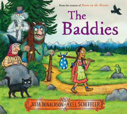 The Baddies By Julia Donaldson, Axel Scheffler (Illustrator) Cover Image