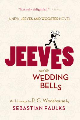 Jeeves and the Wedding Bells: An Homage to P.G. Wodehouse