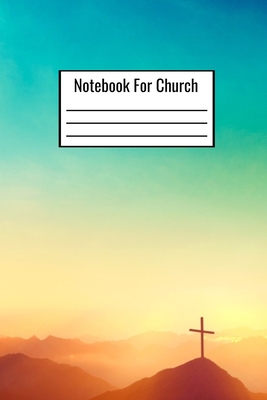 Notebook For Church: Church Notebook To Write Down Notes And Bible Verses Cover Image