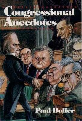 Congressional Anecdotes By Paul F. Boller Cover Image