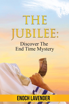 The Jubilee: Discover The End Time Mystery Cover Image