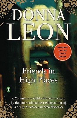 Friends in High Places (A Commissario Guido Brunetti Mystery #8) By Donna Leon Cover Image