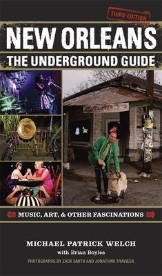 New Orleans: The Underground Guide, 3rd Edition Cover Image