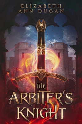 The Arbiter's Knight By Elizabeth Ann Dugan Cover Image