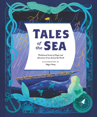 Tales of the Sea: Traditional Stories of Magic and Adventure from around the World (Traditional Tales) By Maggie Chiang Cover Image