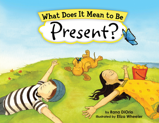 What Does It Mean to Be Present? (What Does It Mean To Be...?)