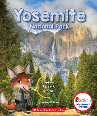 Yosemite National Park (Rookie National Parks) By Audra Wallace Cover Image