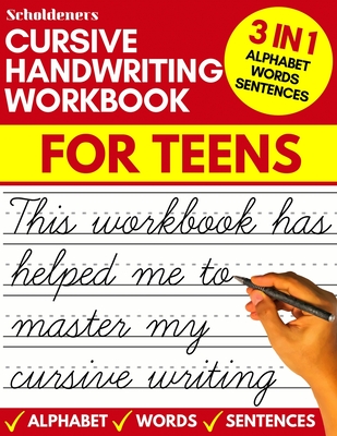 Cursive handwriting workbook for teens: cursive writing practice workbook for teens, tweens and young adults (beginners cursive workbooks / cursive te By Scholdeners Cover Image