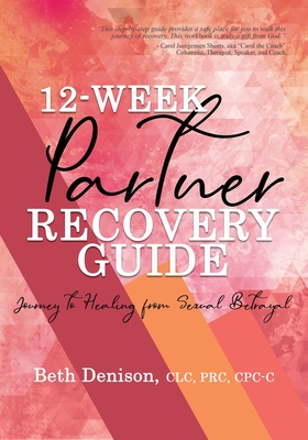 12-Week Partner Recovery Workbook By Beth Denison Cover Image