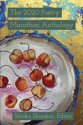 The 2020 Poetry Marathon Anthology By Shloka Shankar (Editor) Cover Image