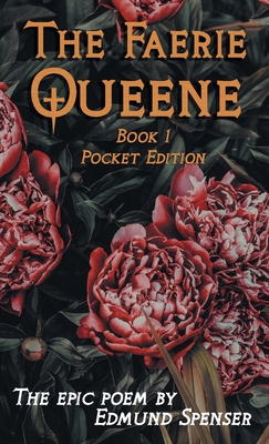 The Faerie Queene By Edmund Spenser, Jonathon Best (Prepared by) Cover Image