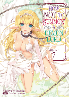 How Not to Summon a Demon Lord: Volume 7 Cover Image