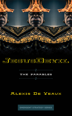 Jesusdevil: The Parables (Emergent Strategy #8)