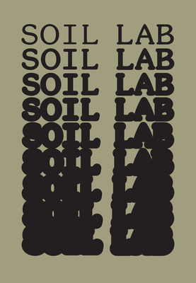 Soil Lab: A Built Experiment