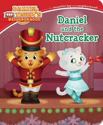 Daniel and the Nutcracker (Daniel Tiger's Neighborhood) By Angela C. Santomero (Adapted by), Alexandra Cassel (With), Jason Fruchter (Illustrator) Cover Image