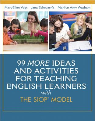 99 More Ideas and Activities for Teaching English Learners with the SIOP Model Cover Image