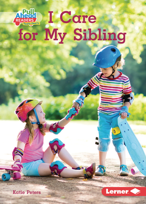 I Care for My Sibling By Katie Peters Cover Image